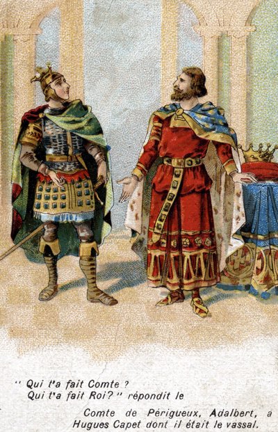 Adalberto Conde de Périgord a Hugo Capeto: Adalberto, ¿quién te hizo conde? Hugo, ¿quién te hizo rey? de Unknown artist