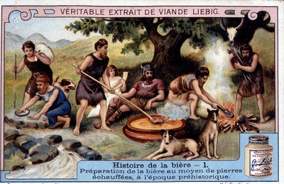 Historia de la cerveza: preparación de cerveza con piedras calientes en tiempos prehistóricos - etiqueta publicitaria de Liébig de Unknown artist