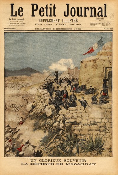 Recuerdo de la defensa de Mazagran, batalla del 3 al 6 de febrero de 1840, contra el ejército de más de 10,000 hombres dirigido por Abd el Kader, el batallón francés del Capitán Lelievre ganó la victoria. Grabado en "Le petit journal" 6/12/1896. Colección  de Unknown artist