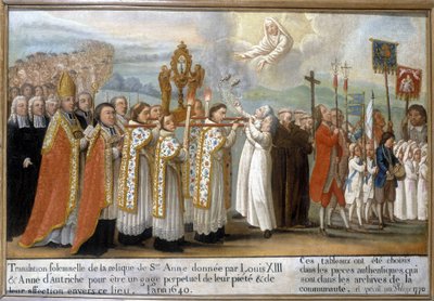 Traslado solemne de la reliquia de Santa Ana dada por Luis XIII y Ana de Austria como prenda perpetua de su piedad y afecto hacia este lugar, en el año 1640 - Ex-Voto de Sainte-Anne d