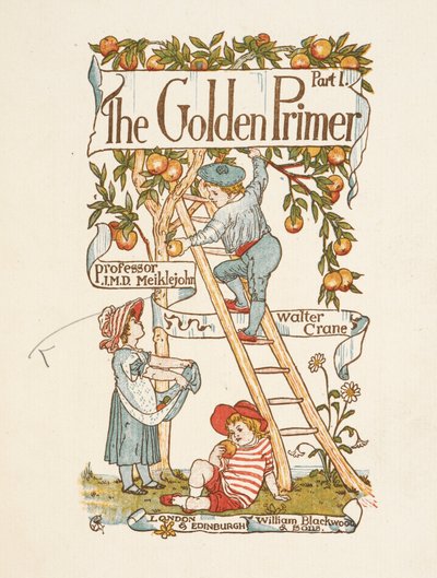 Portada de la cartilla de oro. Un niño está en una escalera, recogiendo manzanas de un árbol. de Walter Crane