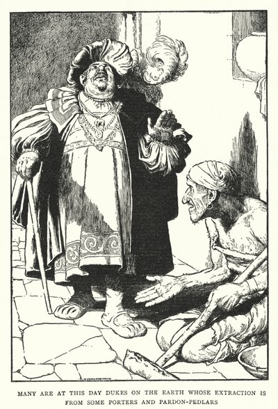 Muchos son hoy en día duques en la tierra cuya extracción es de algunos porteadores y vendedores de indulgencias (litografía) de William Heath Robinson