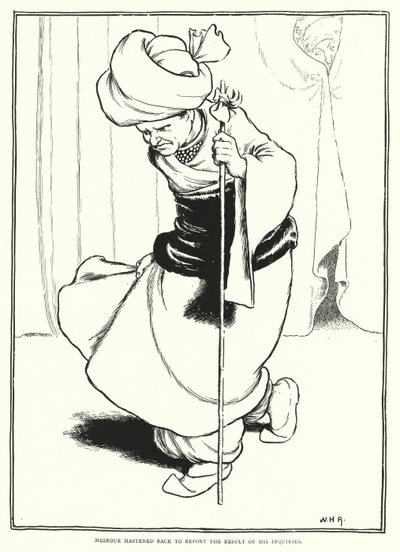 Mesrour se apresuró a informar el resultado de sus investigaciones de William Heath Robinson