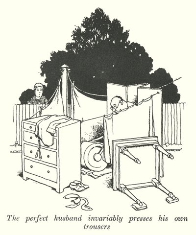 El esposo perfecto invariablemente plancha sus propios pantalones de William Heath Robinson