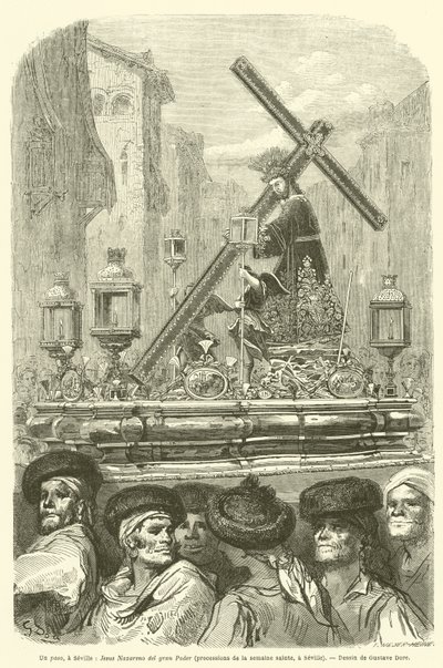Un paso, en Sevilla, Jesús Nazareno del Gran Poder, procesiones de la Semana Santa, en Sevilla de Gustave after Dore