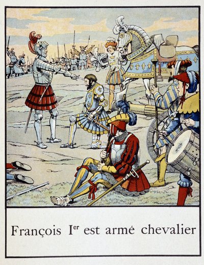 Francisco I es armado caballero - en Petite histoire de France por Jacques Bainville, ed. Mane de pseudonym for Onfray de Breville Jacques Job