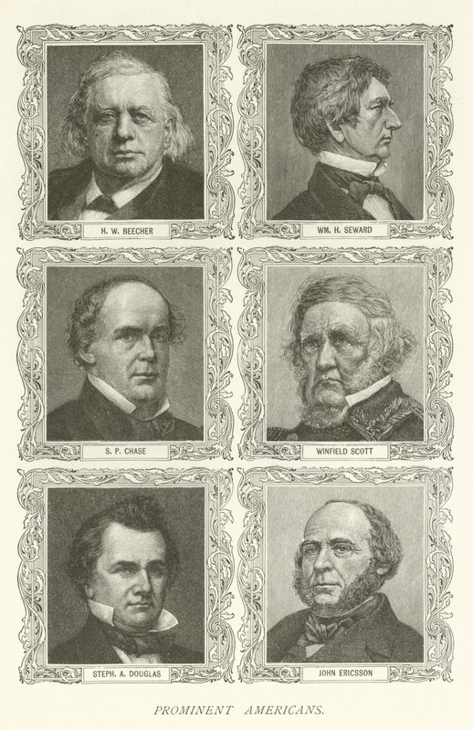 Americanos Prominentes, H W Beecher, William H Seward, S P Chase, Winfield Scott, Stephen A Douglas, John Ericsson de American School