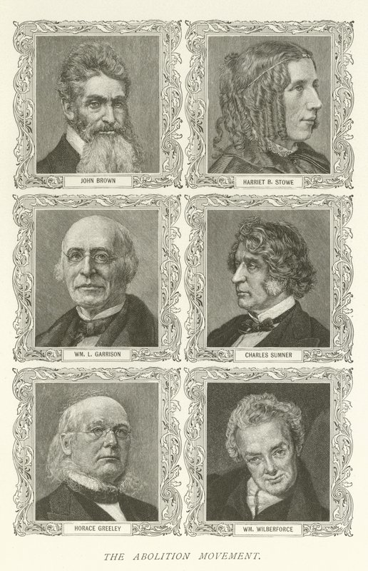 El Movimiento Abolicionista, John Brown, Harriet B Stowe, William L Garrison, Charles Sumner, Horace Greeley, William Wilberforce de American School