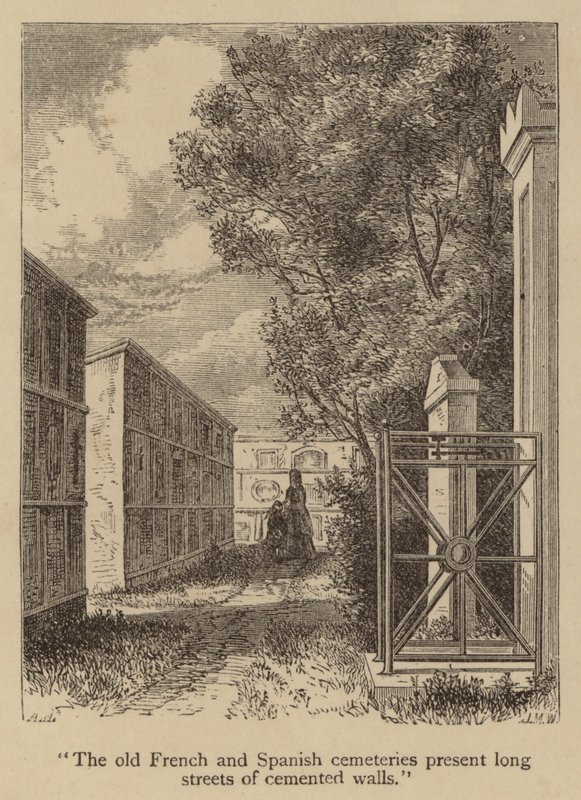 "Los antiguos cementerios franceses y españoles presentan largas calles de muros cementados" (grabado) de American School