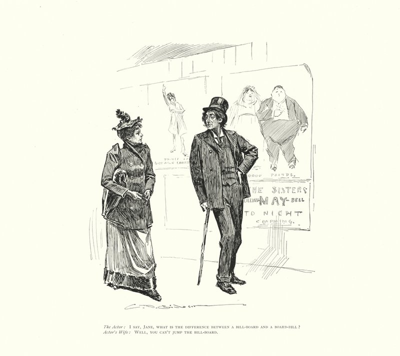 El actor: Yo digo, Jane, ¿cuál es la diferencia entre un bill-board y un board-bill Esposa del Actor: Bueno, no se puede saltar el bill-board (litografía) de Charles Dana Gibson