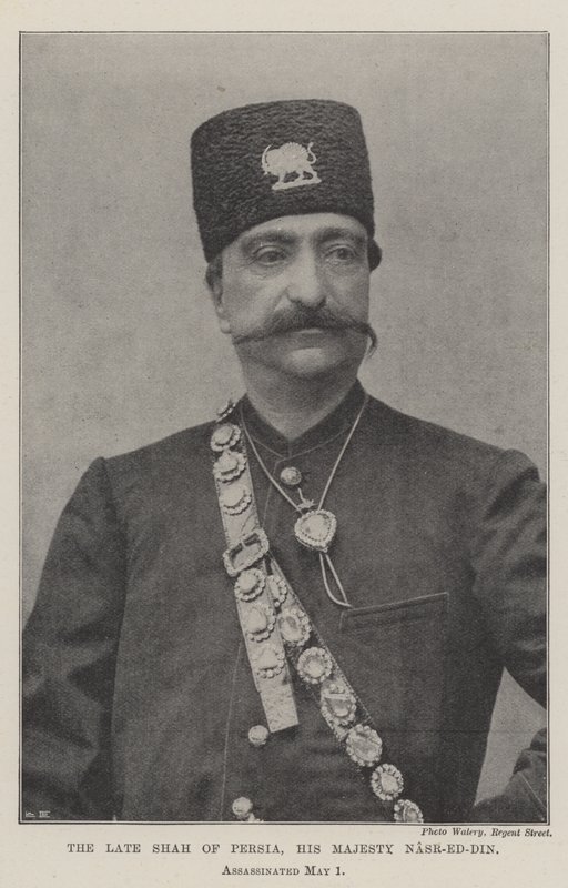 El Difunto Shah de Persia, Su Majestad Nasr-ed-Din, asesinado el 1 de mayo de English Photographer