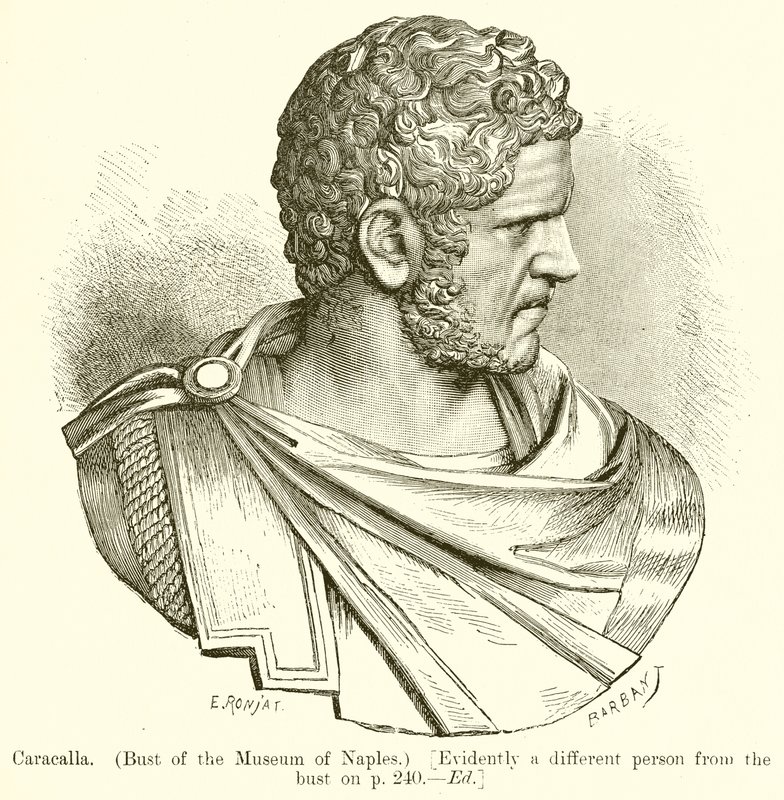 Caracalla (Busto del Museo de Nápoles) [Evidentemente una Persona Diferente del Busto en p. 240. Ed] de English School
