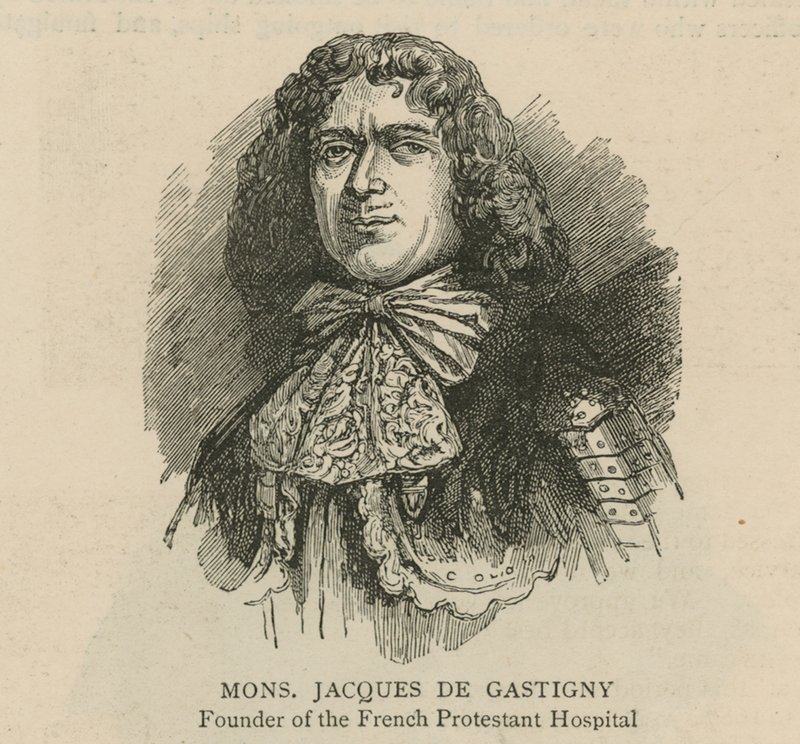 Los hugonotes en Inglaterra: Monsieur Jacques de Gastigny, fundador del Hospital Protestante Francés de English School