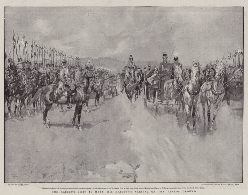 La visita del Kaiser a Metz, la llegada de Su Majestad al campo de desfile de Frank Craig