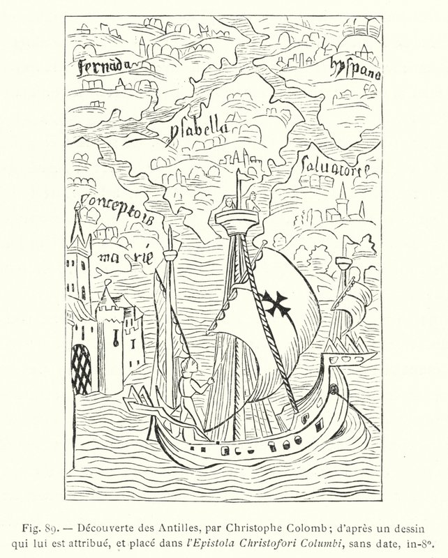 Descubrimiento de las Antillas, por Cristóbal Colón; según un dibujo que se le atribuye, y colocado en la Epístola de Cristóbal Colón, sin fecha, in-8o de French School