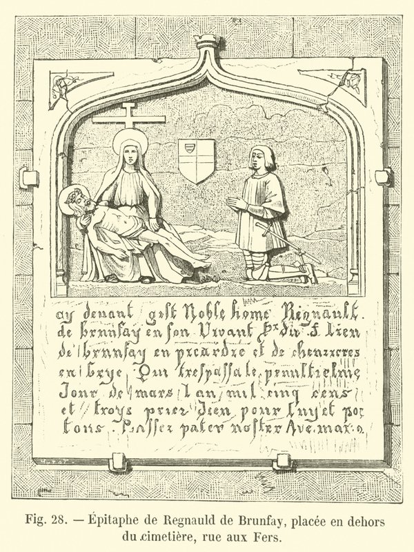 Epitafio de Regnauld de Brunfay, colocado fuera del cementerio, calle aux Fers de French School