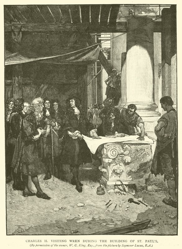 Carlos II visitando a Wren durante la construcción de San Pablo de John Seymour Lucas