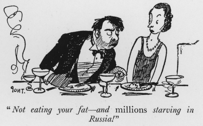 "¡No comiendo tu grasa, y millones muriéndose de hambre en Rusia!" de Pont