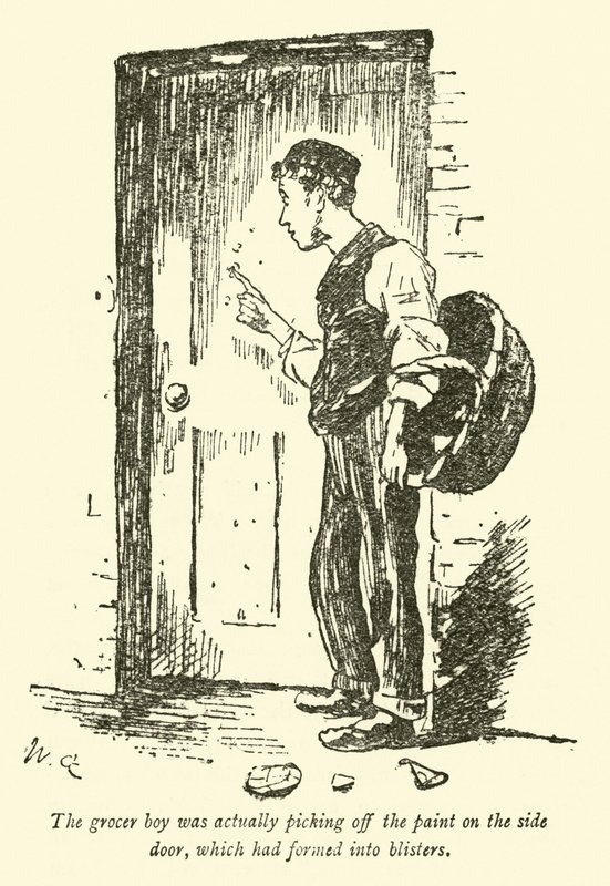 El chico del tendero estaba realmente quitando la pintura de la puerta lateral, que se había formado en ampollas de Weedon Grossmith