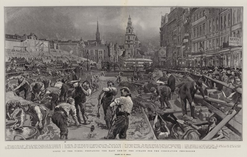 Signos de los tiempos, preparando el East End del Strand para la procesión de coronación de William Small
