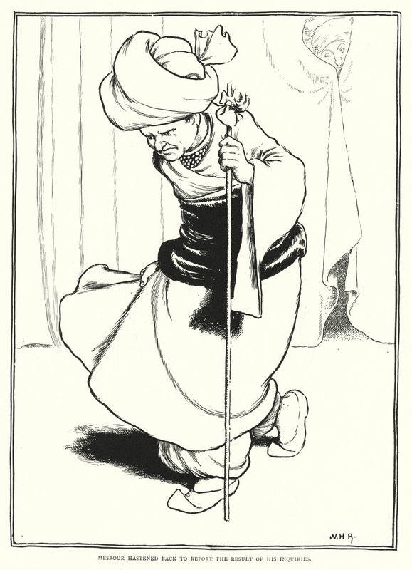 Mesrour se apresuró a informar el resultado de sus investigaciones de William Heath Robinson