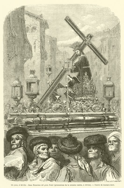 Un paso, en Sevilla, Jesús Nazareno del Gran Poder, procesiones de la Semana Santa, en Sevilla de Gustave after Dore