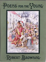 Portada: Y después de él los niños presionaron, ilustración de Poems for the Young: Robert Browning, c.1920