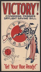 Tío Sam retrocediendo el reloj, ¡Victoria! El Congreso aprueba la ley de ahorro de luz diurna, ¡Prepara tu azada!, Póster de ahorro de luz diurna durante la Primera Guerra Mundial, EE.UU., 1918