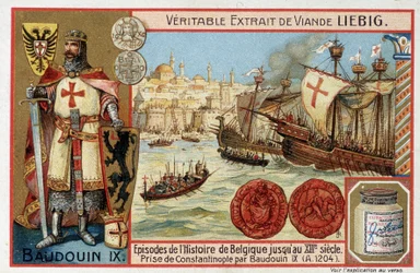 Captura de Constantinopla por Balduino IX y retrato de Balduino IX de Flandes (o Balduino VI de Hainaut) dit Baudouin 1er de Constantinople (1171-1206) - Tag Liebig