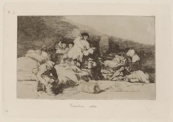 Tambien estos (These Too), Plate 25 from Los desastres de la guerra (The Disasters of War)