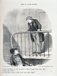 Obra de Honoré Daumier (1808-1879). Charivari data de 1853: Serie TODO LO QUE QUIERAS "Disculpa, me sentaré a la mesa. ¿Sobre ella? ¿Cenaste? - No, aún no. "Bueno, bueno, estaré en la mesa antes que tú" MUSEO DE BELLAS ARTES - PALACIO LONGCHAMP