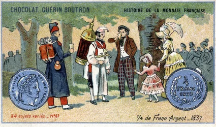 Serie Historia de la Moneda Francesa publicada por Chocolat Guérin Boutron. Cromolitografía del siglo XIX. Un cuarto de franco de plata en 1837