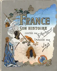 Portada del libro "Francia, su historia contada por G. Montorgueil, ilustrada por Job" 1896. Colección privada.